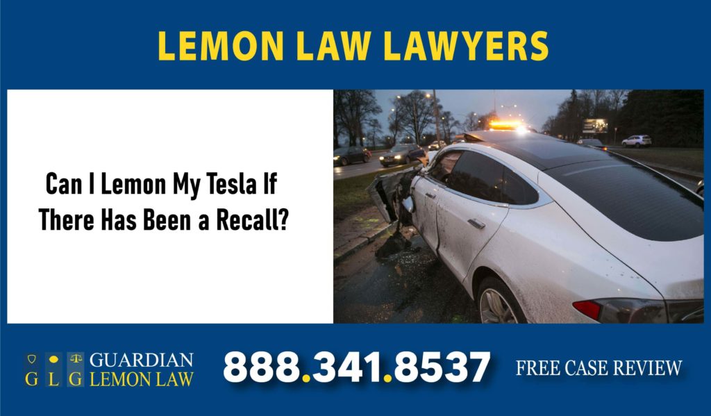 Can I Lemon My Tesla Is There Has Been a Recall lawyer sue incident accident
