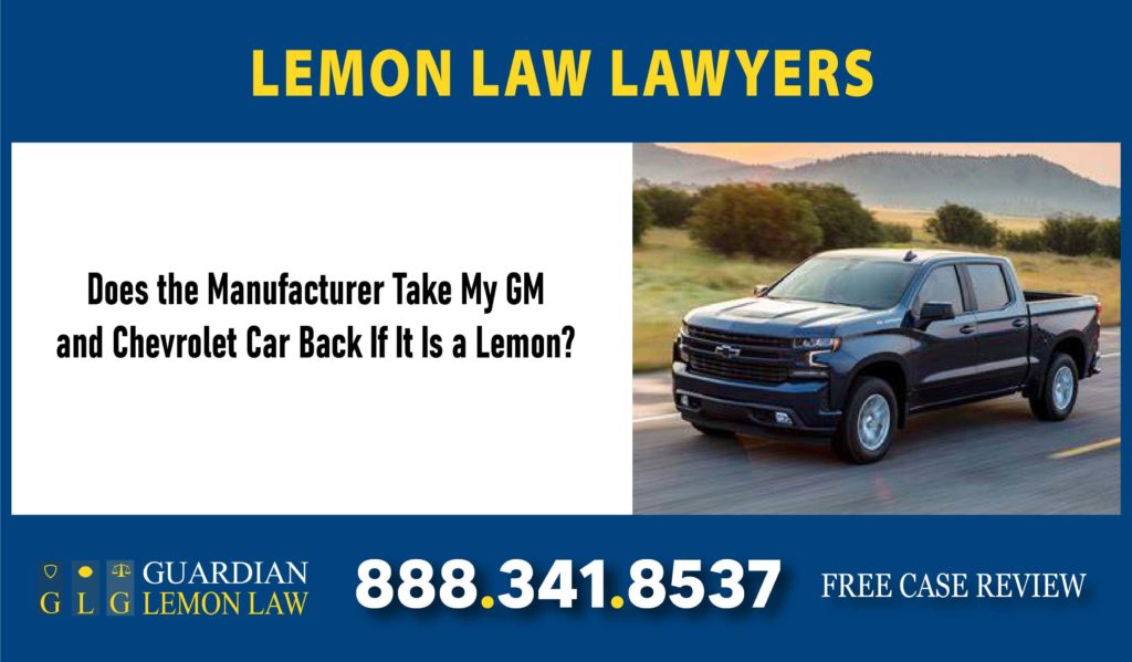 Does the Manufacturer Take My GM
and Chevrolet Car Back If It Is a Lemon defective vehicle lawyer attorney lawsuit