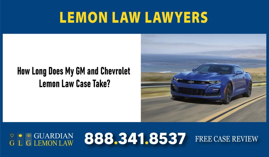 How Long Does My GM and Chevrolet Lemon Law Case Take lawsuit attorney defective vehicle lawyer