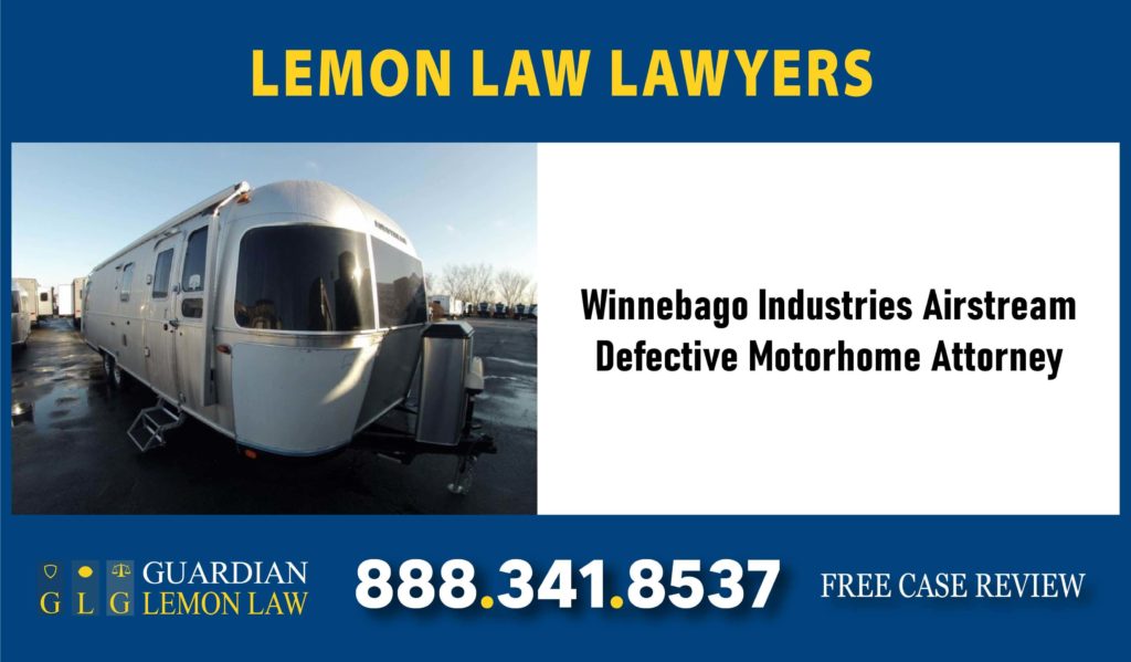 Winnebago Industries Airstream Defective Motorhome Attorney lemon lawyer recall defect lawsuit sue rv