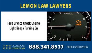 Ford Bronco - Ford Bronco Sports - Check Engine Light Keeps Turning On lawyer lemon sue lawsuit attorney